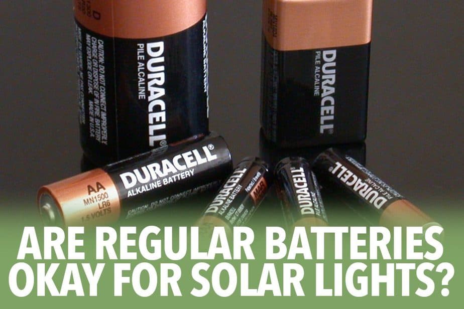 Are regular batteries okay for solar lights?