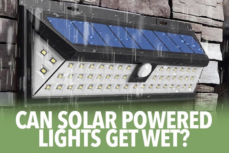 Can solar powered lights get wet?