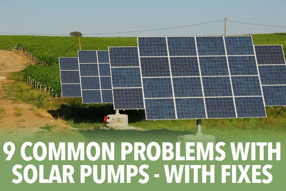 9 Common problems with Solar Pumps - With Fixes